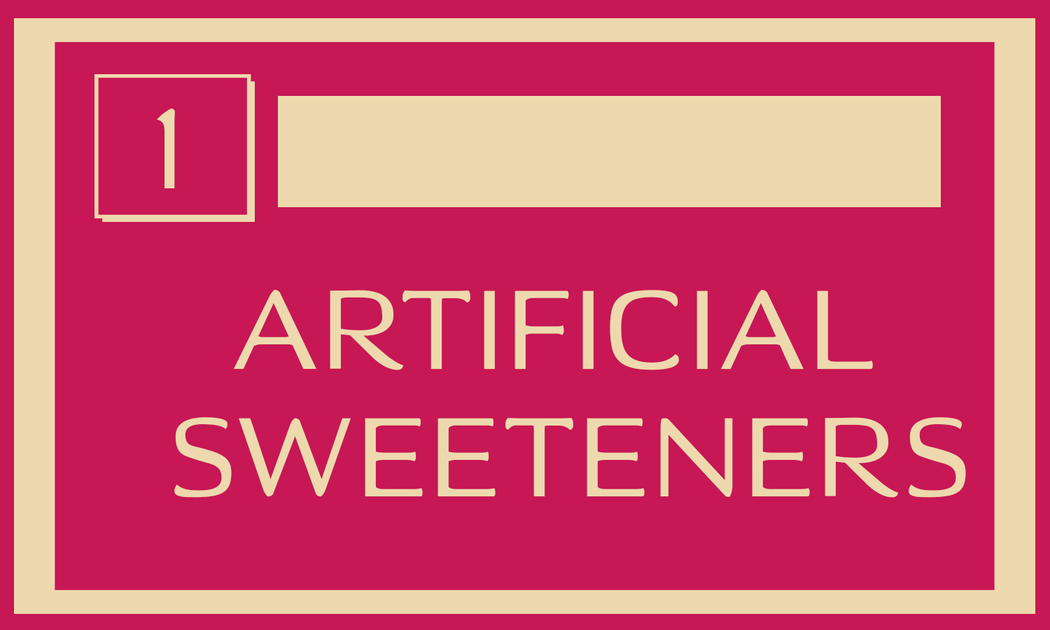 Artificial sweeteners 1