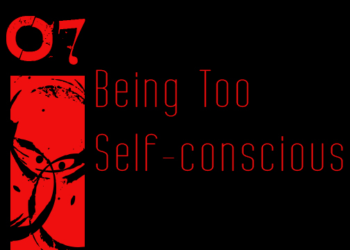 7 self conscious