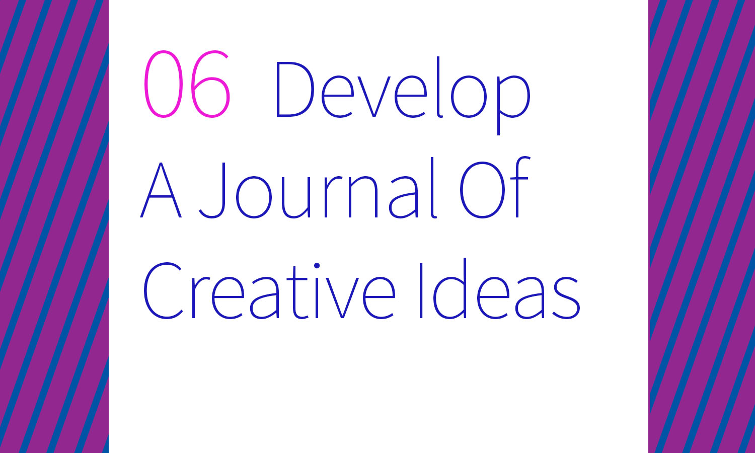 6- Develop A Journal Of Creative Ideas