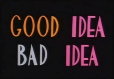 decision-good-idea-bad-dea