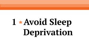 #1 avoid sleep deprivation