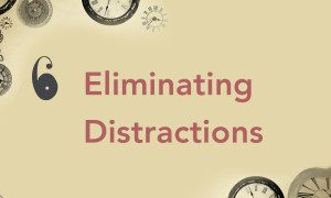 #6 how to eliminate distractions