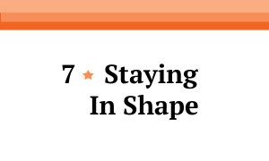 #7 tips for staying in shape