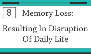 #8 how memory loss results in disruption of daily life