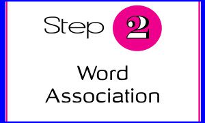 step 2 is word association