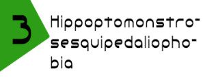 image title for hippoptomonstro-sesquipedaliopho-bia