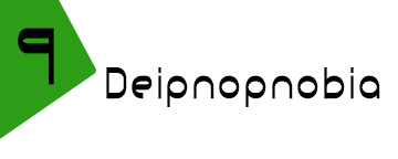 9_Deipnopnobia
