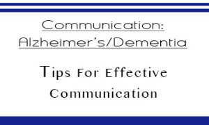 tips for effective alzheimer's communication