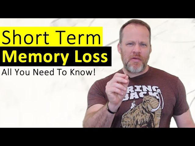 Short Term Memory Loss